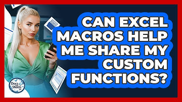Can Excel Macros Help Me Share My Custom Functions? - Docs and Sheets Pro