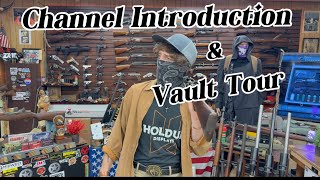 Channel Introduction & Vault Tour 