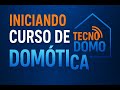 ¡Iniciamos el Curso de Domótica! Aprende a crear tu propio hogar inteligente #smarthome #tecnologia