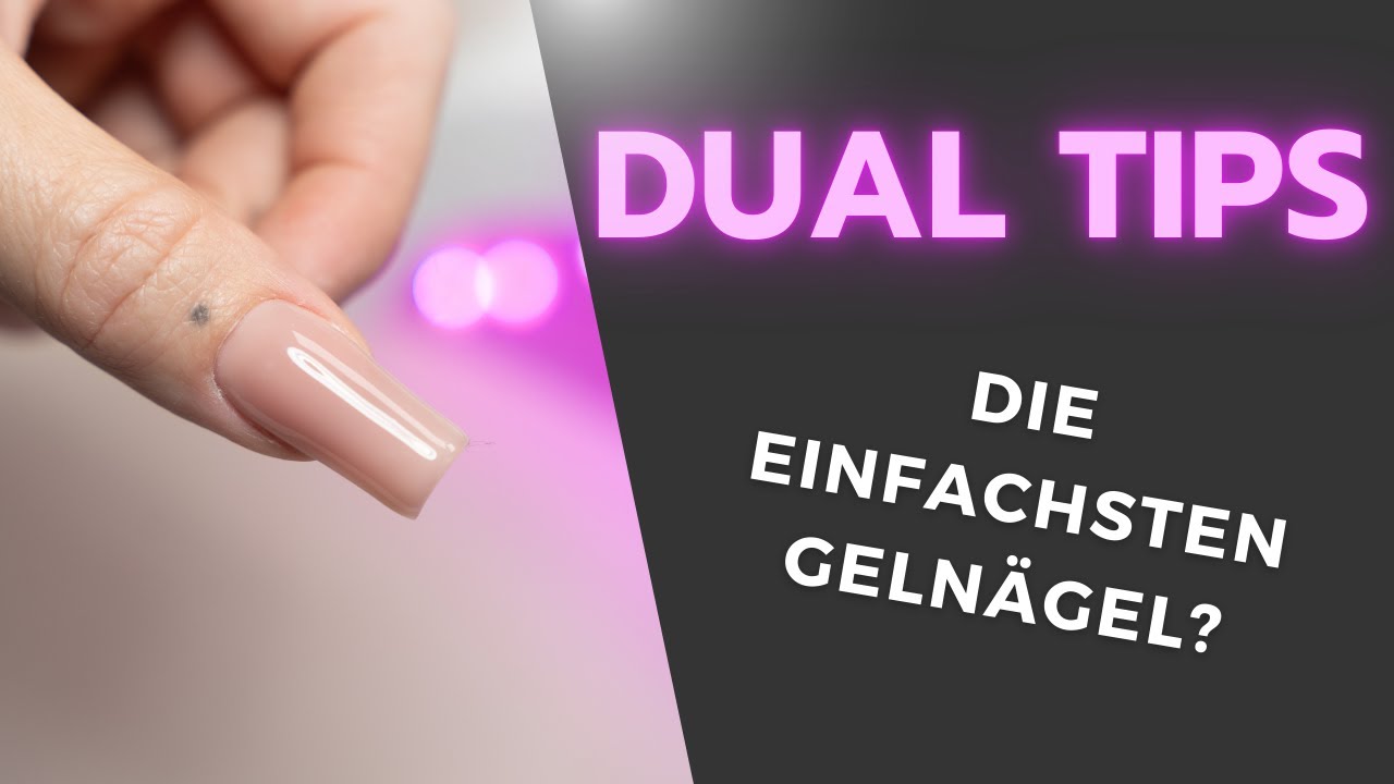 Wie gut sind DUAL TIPS...? | Nägel machen für Anfänger