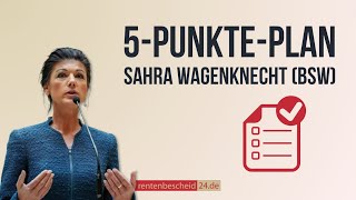 BSW-Sahra Wagenknecht: Die Rentenwende mit dem fünf Punkte Plan