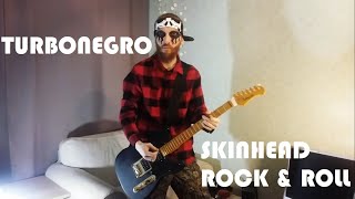 Turbonegro - Skinhead Rock &amp; Roll (guitar cover by Alex Cain)