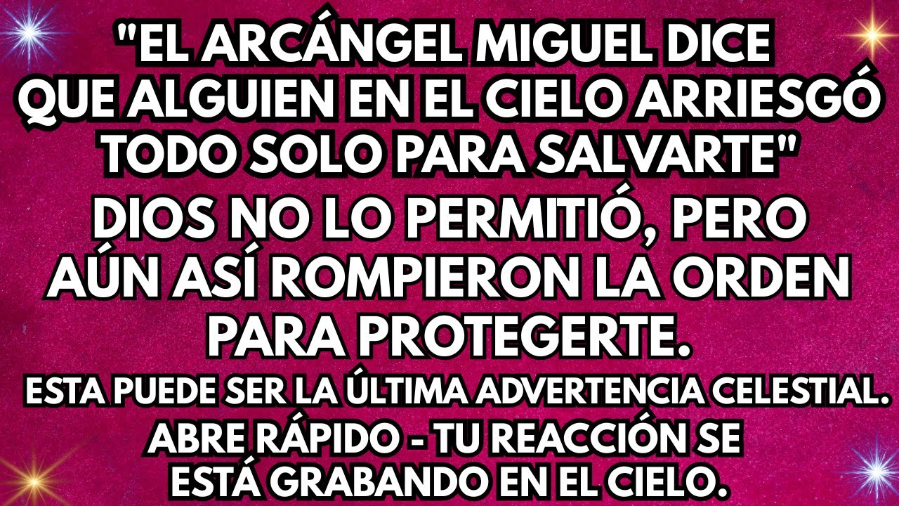 👹 El Arcángel Miguel Dice: Alguien en el Cielo Arriesgó Todo Para Salvarte… Dios No Lo Permitió