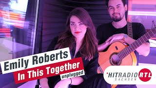 HITRADIO RTL: Emily Roberts - In This Together (unplugged)