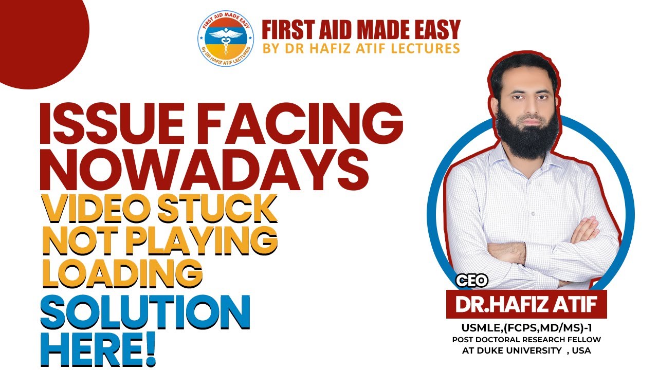 Solution for Video Lecture Not Loading | Dr Hafiz Atif
