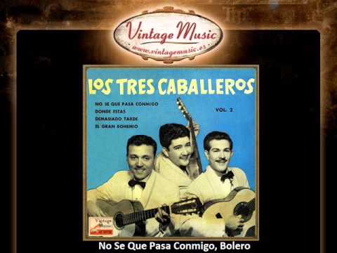 Los Tres Caballeros -- No Se Que Pasa Conmigo, Bolero (VintageMusic.es)