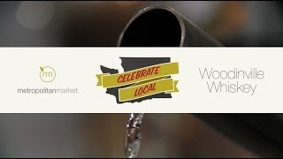 METROPOLITAN MARKET // Celebrate Local : Woodinville Whiskey