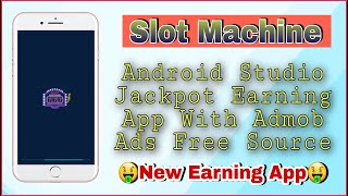 Slot Machine Game Earning App Android Studio Source Code | Casino Game Source Code | MakeEasy