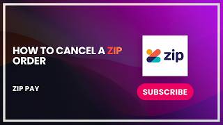 How to Cancel a Zip Order