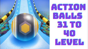 Action Balls Gameplay super speed run 31 to 40 level (Android, IOS)