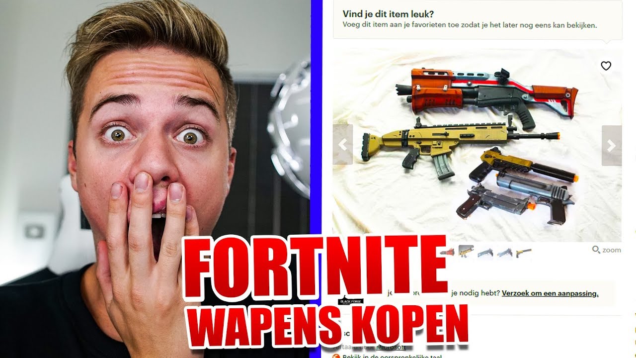 FORTNITE WAPENS IN HET ECHTE LEVEN KOPEN! YouTube