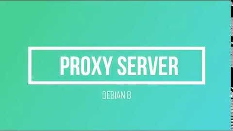 Konfigurasi Proxy Server debian 8