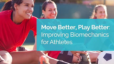 Move Better, Play Better: Improving Biomechanics for Athletes