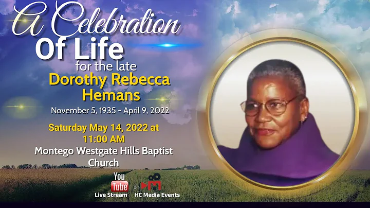 A CELEBRATION OF LIFE FOR the late Dorothy Rebecca...