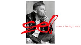 Sel - Nereikia Žodžių Feat. Lit Lyrics
