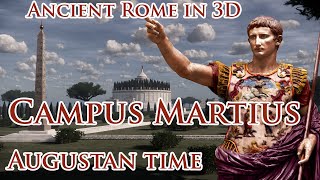 Virtual Ancient Rome in 3D: Campus Martius at the time of Augustus