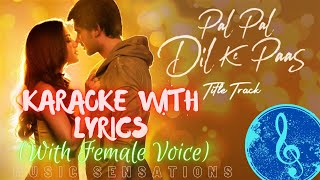 Download Lyrical Karaoke: Pal Pal Dil Ke Pass With Female Voice | Arijit | Parampara | Video MP3 Lyrical Karaoke: Pal Pal Dil Ke Pass With Female Voice | Arijit | Parampara |