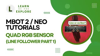 Quad RGB Sensor Line Detection | Line Follower Part-1 | mBot2 (mBot Neo) Tutorials | Quad RGB Sensor Line Detection | Line Follower Part-1 | mBot2 (mBot Neo) Tutorials |
