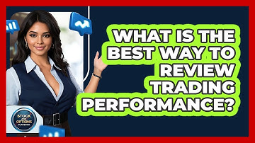 What Is The Best Way To Review Trading Performance? - Stock and Options Playbook