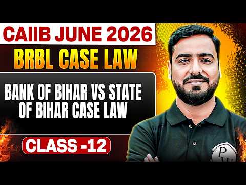 CAIIB 2026 | CAIIB BRBL Case Law | Bank of Bihar v/s State of Bihar Case Law | by Ashish Sir