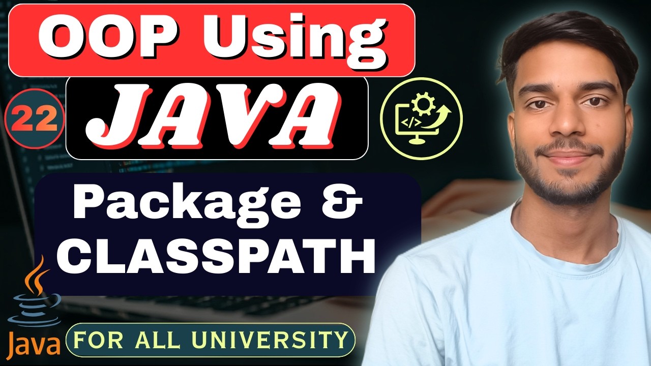 Lec 22 | Package & CLASSPATH in Java | Object Oriented Programming ...