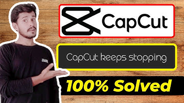 Capcut keeps stopping || capcut not opening