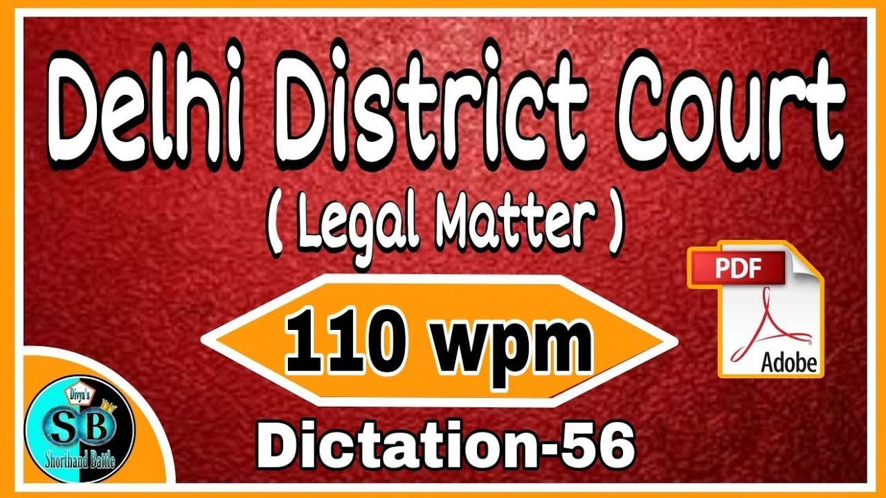 Delhi District Court 110 wpm Dictation- 56 ll English Legal Dictation 110 wpm l Legal Matter 110 wpm