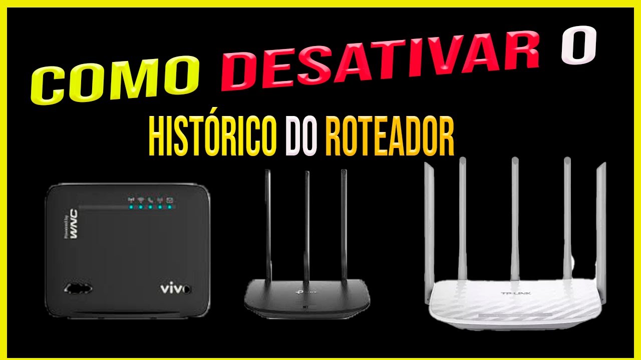 COMO DESATIVAR O HISTORICO DO ROTEADOR PELO CELULAR - YouTube