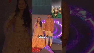 Engagement Sangeet Mini Vlog #shorts #minivlog #trending #ytshorts