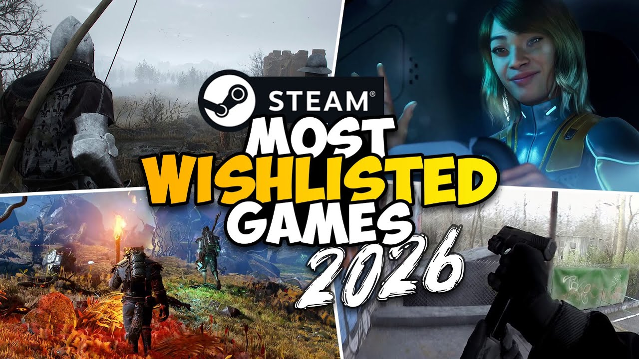 Top 10 Most Wishlisted Games on Steam for 2026 - YouTube
