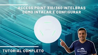 Configuração Access Point Ap310Ap360 - Tutorial Completo