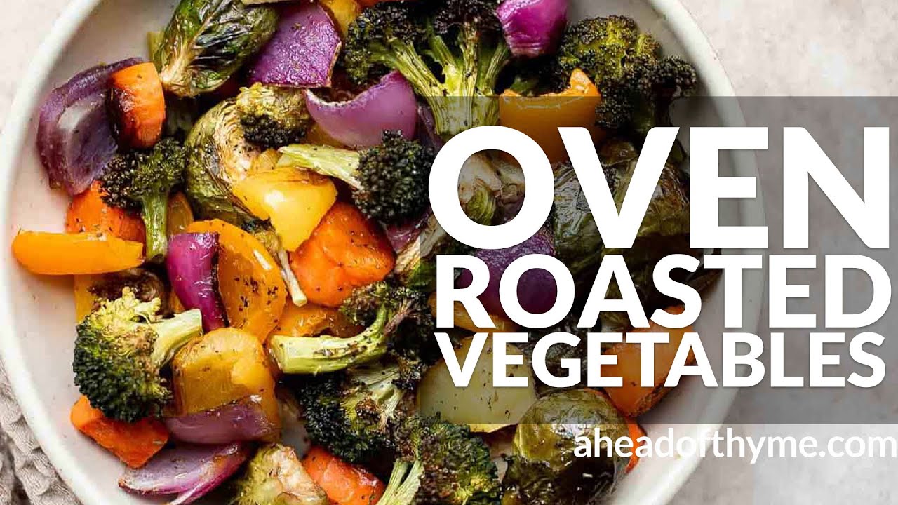 Oven Roasted Vegetables YouTube