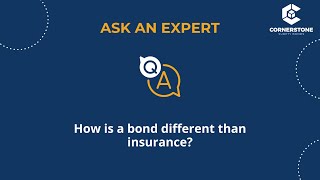 Ask an Expert: How is a Surety Bond Different Than Insurance?
