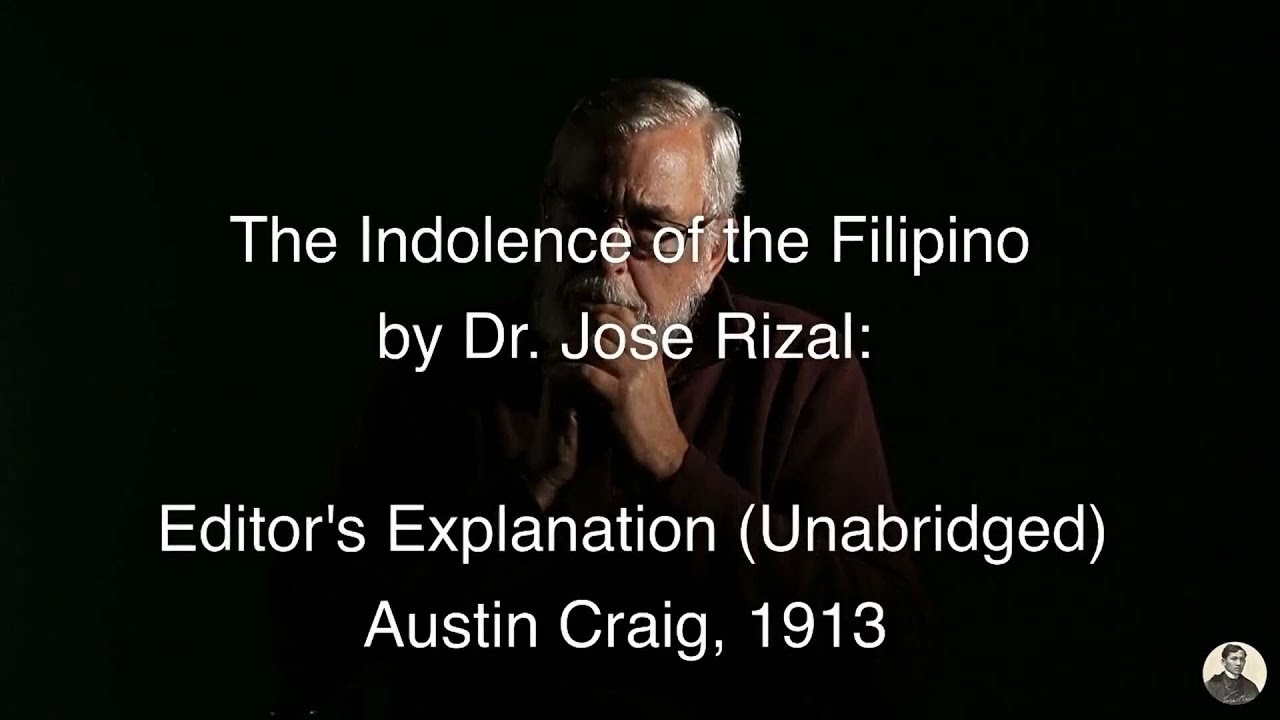 The Indolence Of The Filipino By Dr Jose Rizal Editor s Explanation The Indolence Of The Filipino By Dr Jose Rizal Editor s Explanation