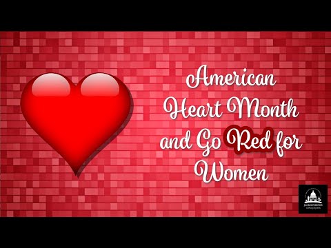 American Heart Month and Go Red for Women Virtual Program by Evelyn Taylor Majure Library - 2-5-2021
