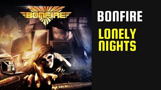 Bonfire - Lonely Nights - Lyrics - Tradução pt-BR