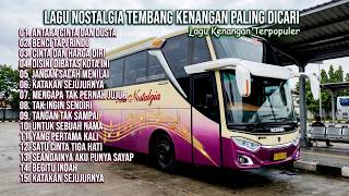 LAGU NOSTALGIA PALING DICARI | LAGU TEMBANG KENANGAN TEMAN DI PERJALANAN | ANTARA CINTA DAN DUSTA
