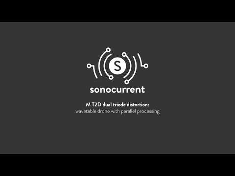Sonocurrent M T2D: wavetable drone