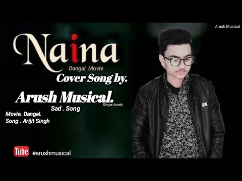 naina-cover-song-||-by-arush-musical-||-arijit-singh-||.-dangal-movie-||