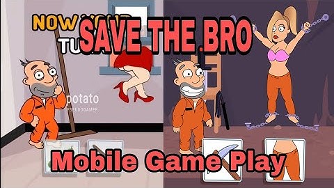 Save The Bro Game Play Part 1