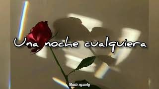 Pancho Barraza// Una noche cualquiera (letra)