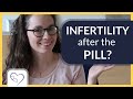 Not getting pregnant after stopping birthcontrol?