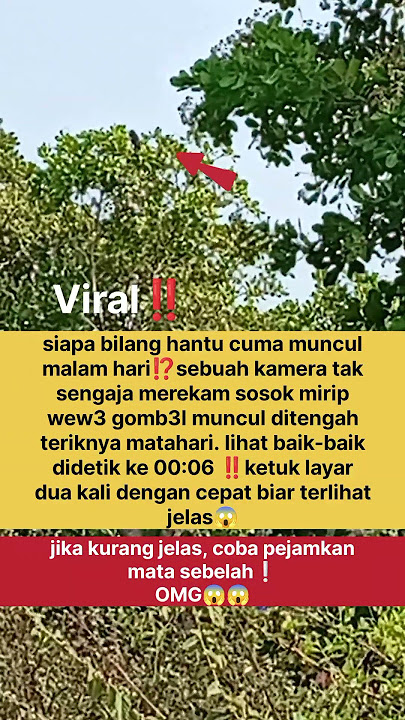 terekam jelas ‼️penampakan wew3 g0mbel di siang bolong #indonesia #viral
