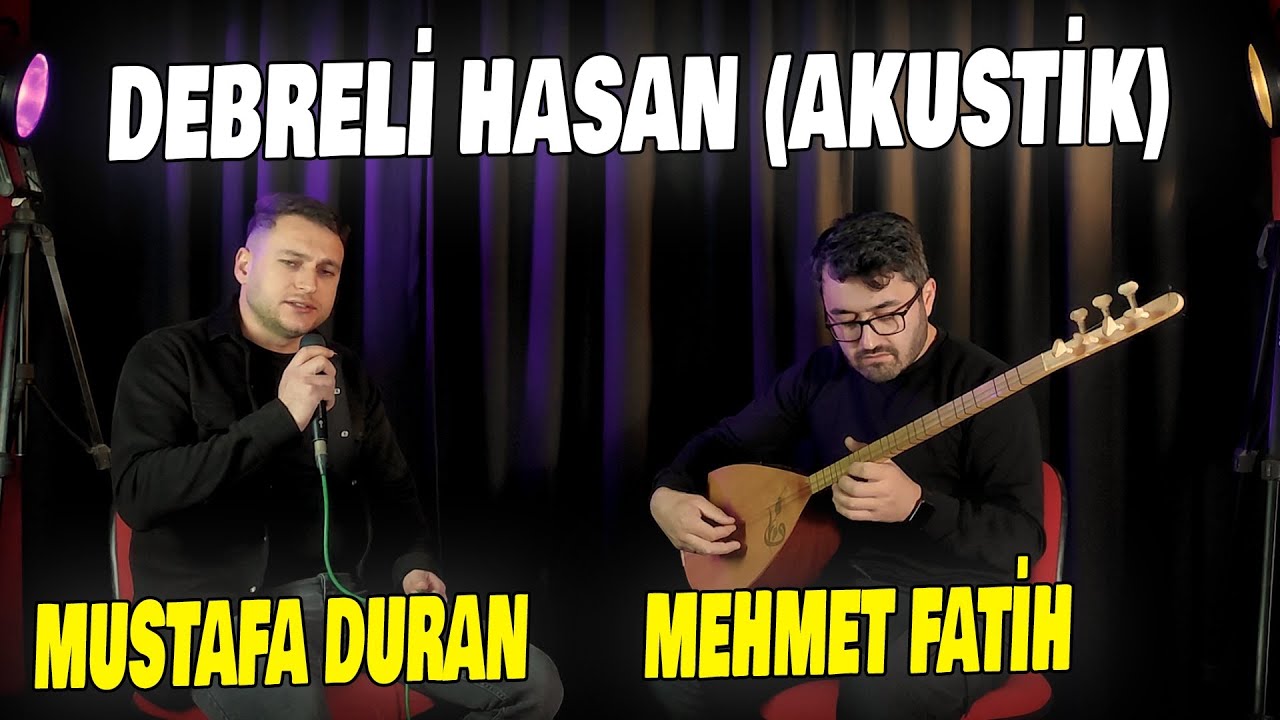 Debreli Hasan (Hasancık) akustik klip. Mustafa DURAN