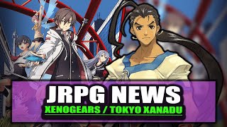 Tokyo Xanadu Sequel / Xenogears Remaster / Kuro no Kiseki 'Soon As Possible' - JRPG News July 2023