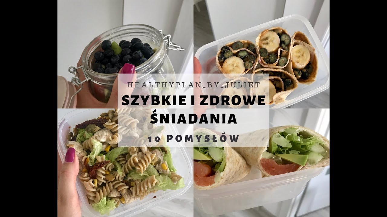 SZYBKIE I ZDROWE ŚNIADANIA NA UCZELNIĘ, DO SZKOŁY I PRACY – 10 pomysłów 