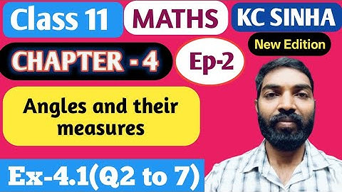 Ep-2|Class-11|Kc Sinha Solution|Ex-4.1(Q2 to 7)|