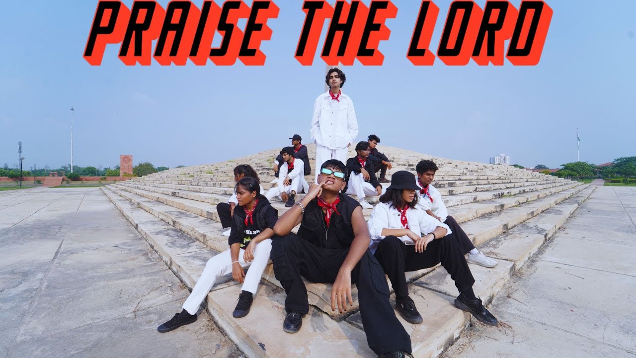 PRAISE THE LORD - A DANCE VISUAL BY BREAK THE FOURTH | 