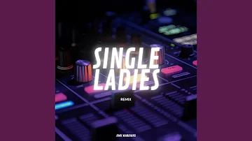 Single Ladies (Remix)