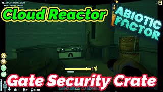 Abiotic Factor - Gate Security Crate Location / Cloud Reactor